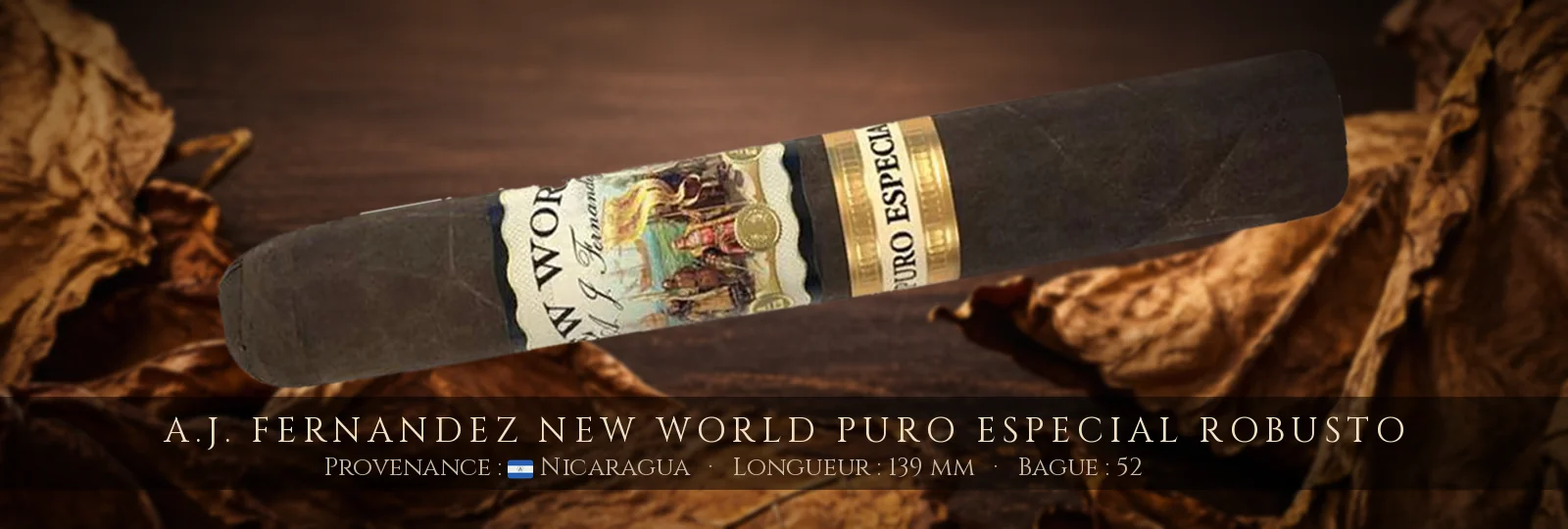 A.J. Fernandez New World Puro Especial Robusto — A.J. Fernandez — Nicaragua