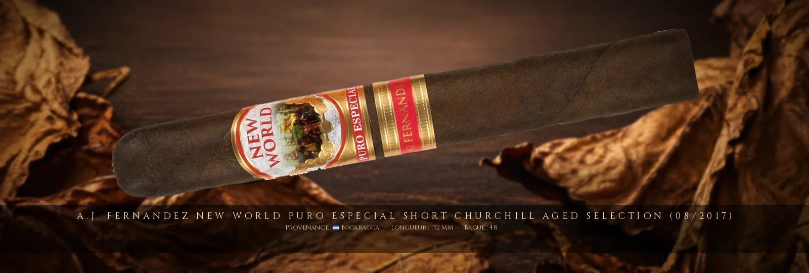 A.J. Fernandez New World Puro Especial Short Churchill Aged Selection (08/2017) — A.J. Fernandez — Nicaragua