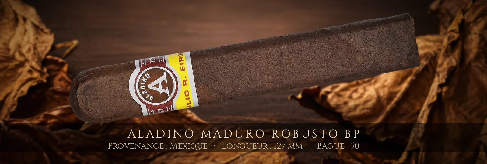 Aladino Maduro Robusto BP — Aladino — Mexique