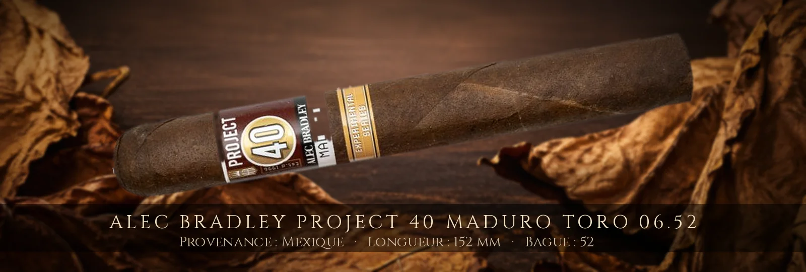 Alec Bradley Project 40 Maduro Toro 06.52 — Alec Bradley — Mexique