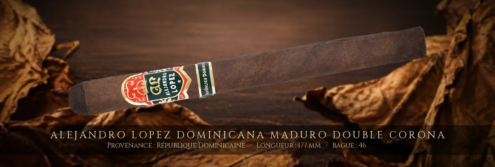 Alejandro Lopez Dominicana Maduro Double Corona — Alejandro Lopez — République Dominicaine