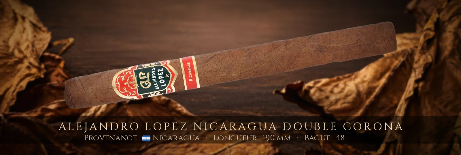 Alejandro Lopez Nicaragua Double Corona — Alejandro Lopez — Nicaragua