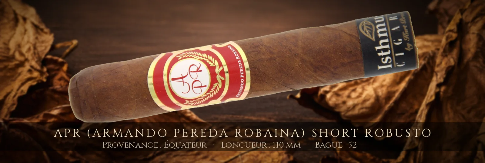 APR (Armando Pereda Robaina) Short Robusto — APR (Armando Pereda Robaina) — Équateur