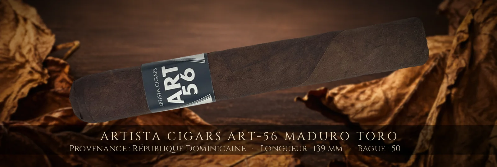 Artista Cigars ART-56 Maduro Toro — Artista Cigars — République Dominicaine