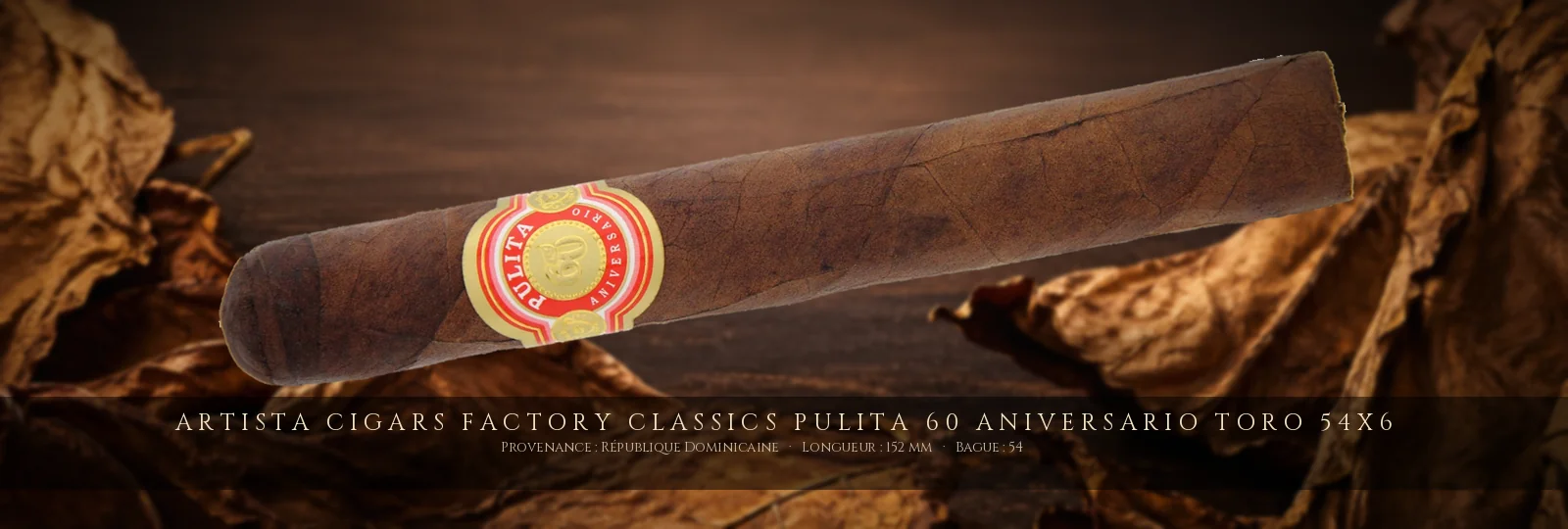 Artista Cigars Factory Classics Pulita 60 Aniversario Toro 54x6 — Artista Cigars — République Dominicaine