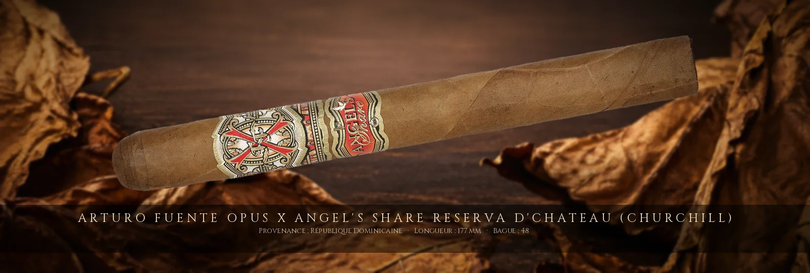 Arturo Fuente Opus X Angel's Share Reserva d'Chateau (Churchill) — Arturo Fuente — République Dominicaine