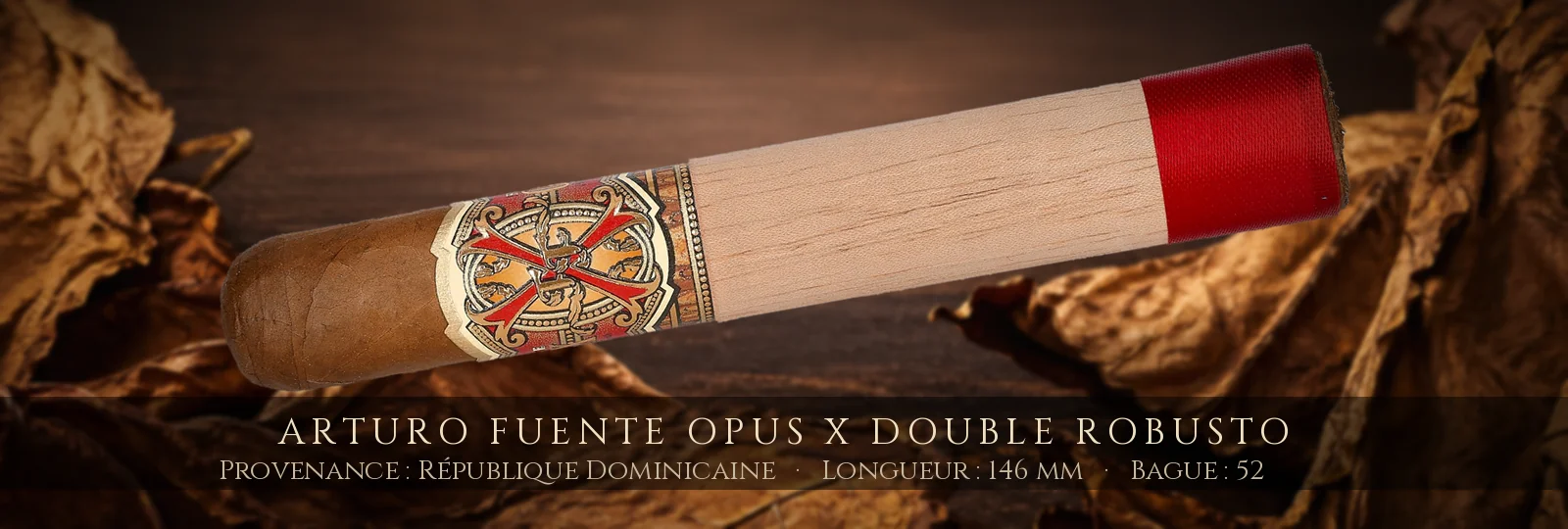 Arturo Fuente Opus X Double Robusto — Arturo Fuente — République Dominicaine