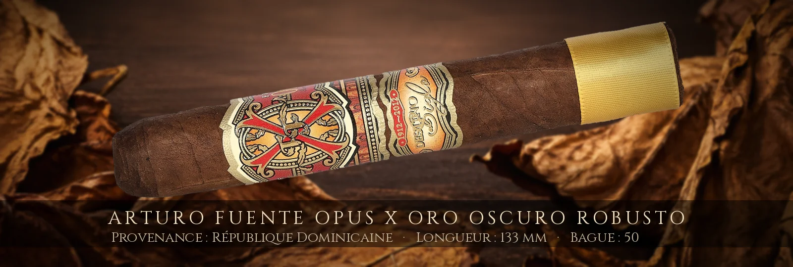 Arturo Fuente Opus X Oro Oscuro Robusto — Arturo Fuente — République Dominicaine