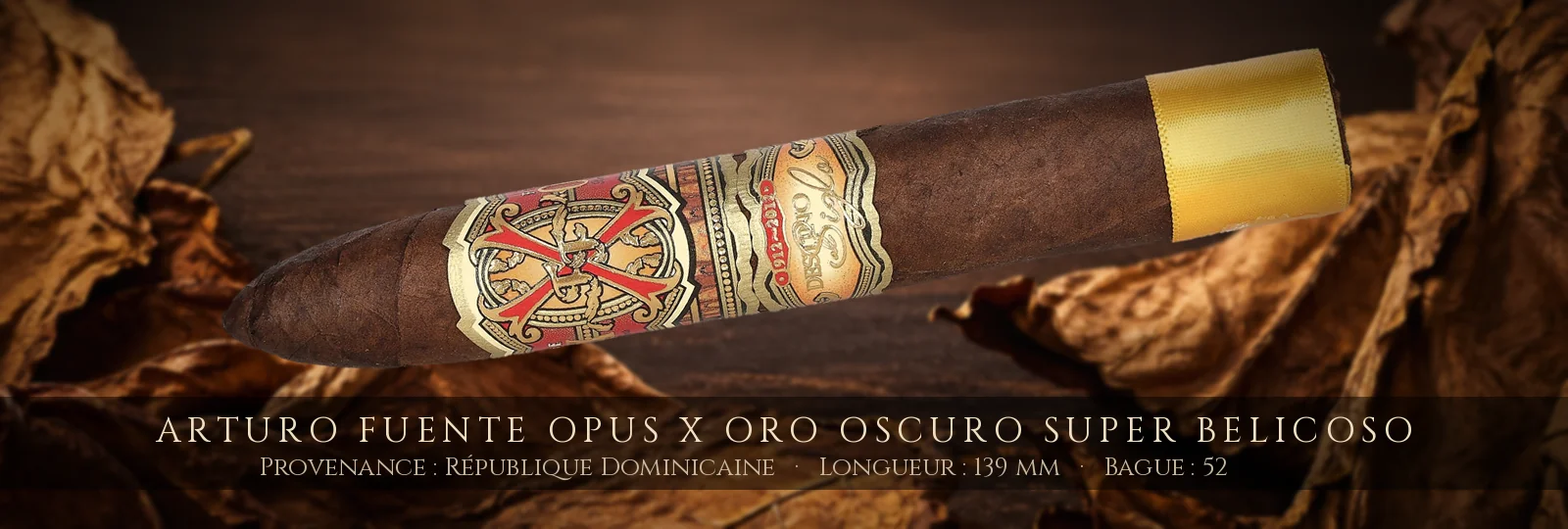 Arturo Fuente Opus X Oro Oscuro Super Belicoso — Arturo Fuente — République Dominicaine
