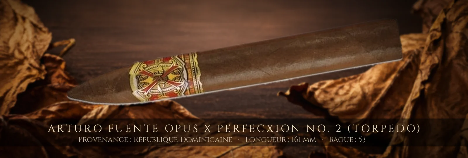 Arturo Fuente Opus X Perfecxion No. 2 (Torpedo) — Arturo Fuente — République Dominicaine