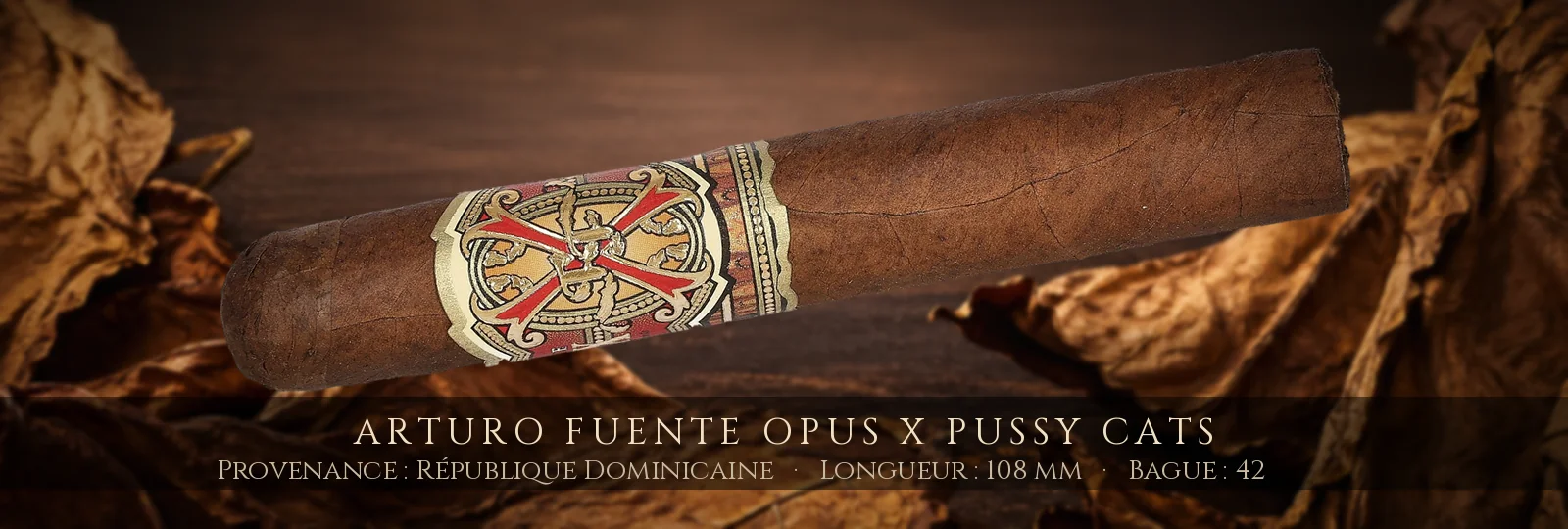 Arturo Fuente Opus X Pussy Cats — Arturo Fuente — République Dominicaine