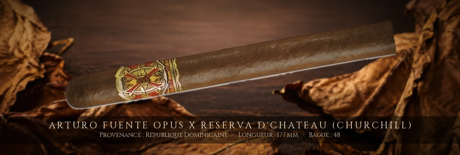 Arturo Fuente Opus X Reserva D'Chateau (Churchill)