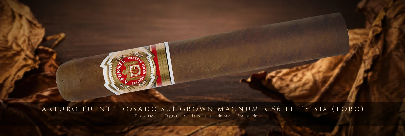 Arturo Fuente Rosado Sungrown Magnum R 56 Fifty-Six (Toro) — Arturo Fuente — Équateur