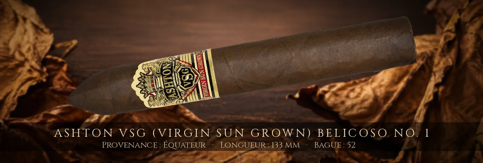 Ashton VSG (Virgin Sun Grown) Belicoso No. 1 — Ashton — Équateur