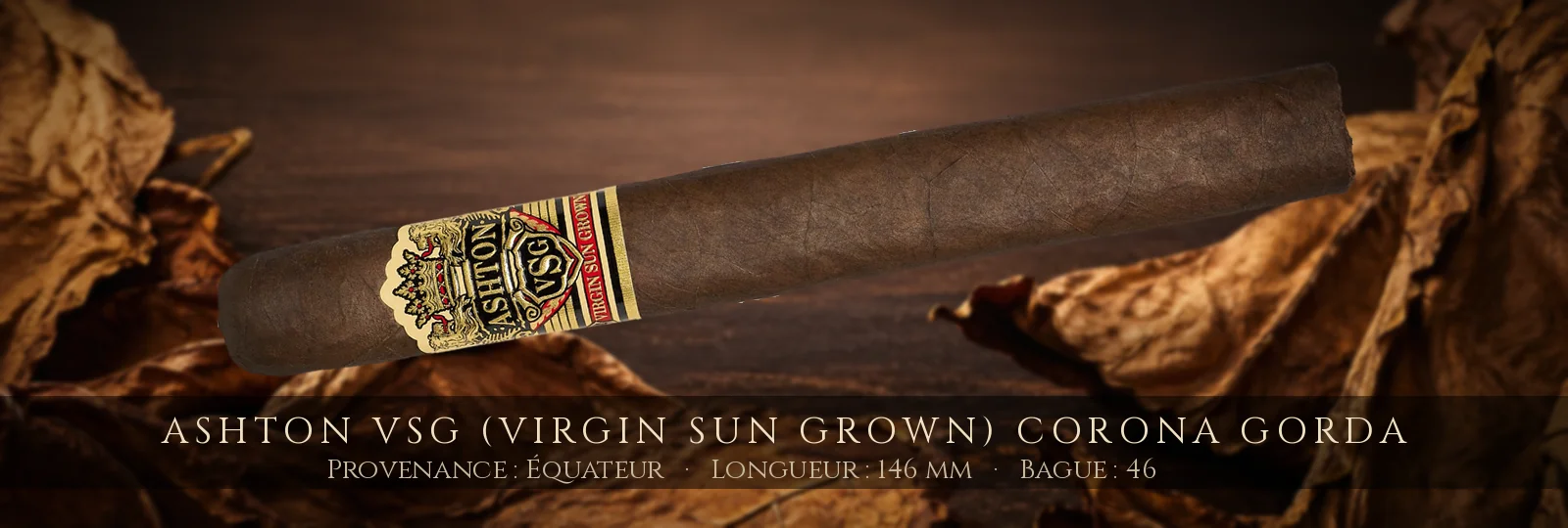 Ashton VSG (Virgin Sun Grown) Corona Gorda — Ashton — Équateur