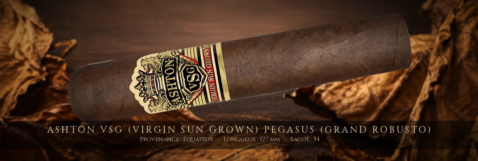Ashton VSG (Virgin Sun Grown) Pegasus (Grand Robusto) — Ashton — Équateur