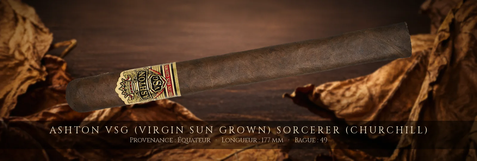 Ashton VSG (Virgin Sun Grown) Sorcerer (Churchill) — Ashton — Équateur