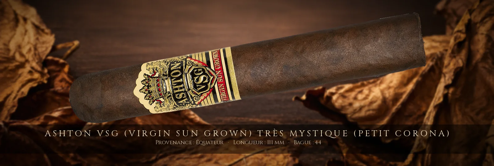 Ashton VSG (Virgin Sun Grown) Très Mystique (Petit Corona) — Ashton — Équateur