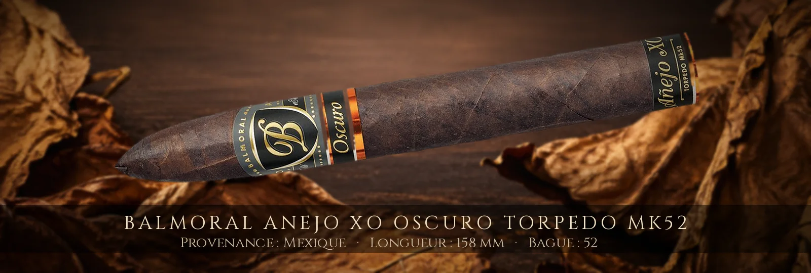 Balmoral Anejo XO Oscuro Torpedo MK52 — Balmoral — Mexique