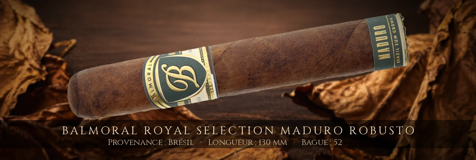Balmoral Royal Selection Maduro Robusto — Balmoral — Brésil