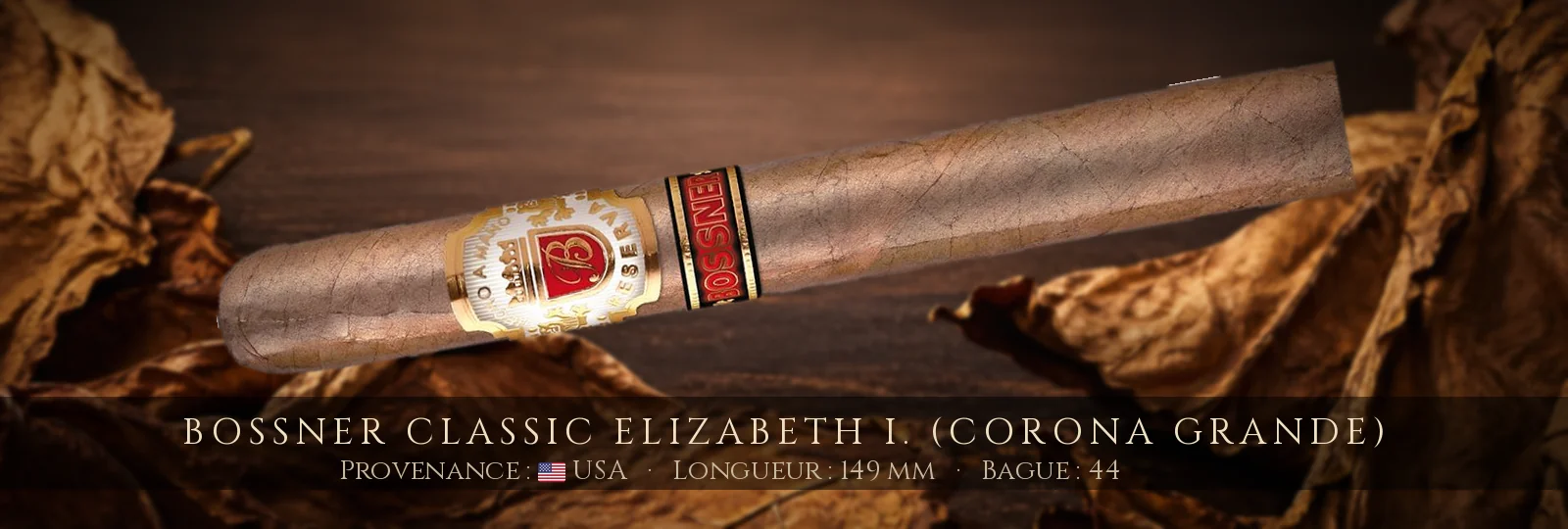 Bossner Classic Elizabeth I. (Corona Grande) — Bossner — USA