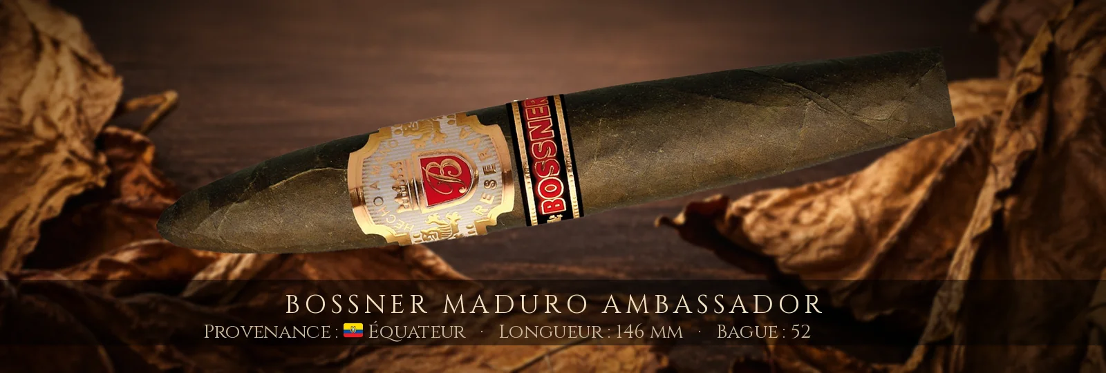 Bossner Maduro Ambassador — Bossner — Équateur