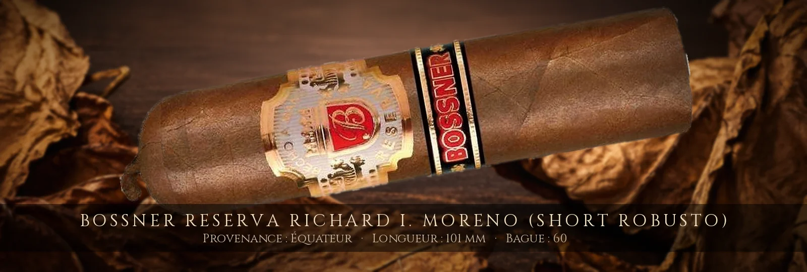 Bossner Reserva Richard I. Moreno (Short Robusto) — Bossner — Équateur