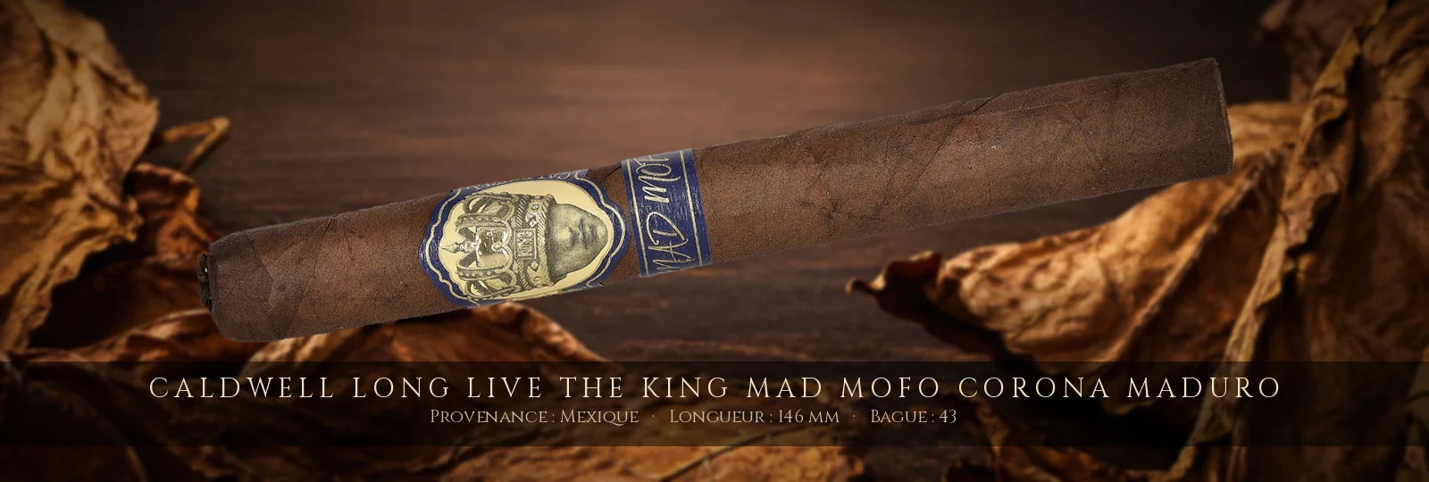 Caldwell Long Live the King Mad Mofo Corona Maduro — Caldwell — Mexique