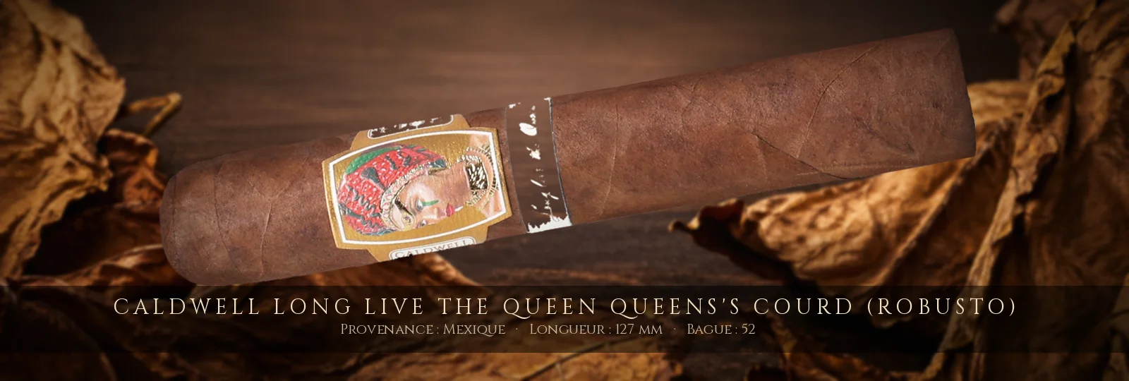 Caldwell Long live the Queen Queens's Courd (Robusto) — Caldwell — Mexique
