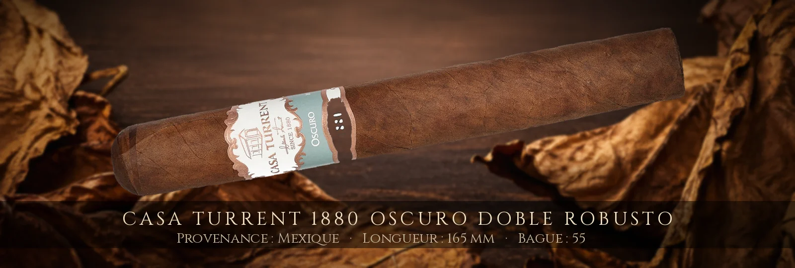 Casa Turrent 1880 Oscuro Doble Robusto — Casa Turrent — Mexique