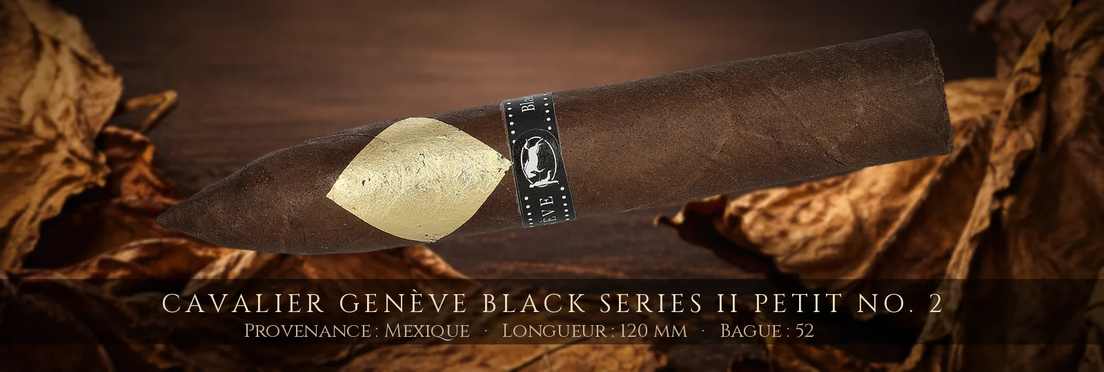 Cavalier Genève Black Series II Petit No. 2 — Cavalier Genève — Mexique