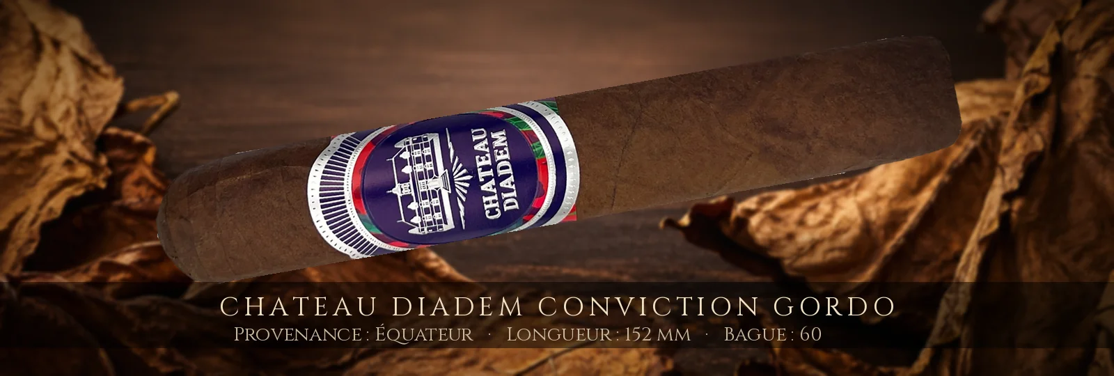 Chateau Diadem Conviction Gordo — Chateau Diadem — Équateur