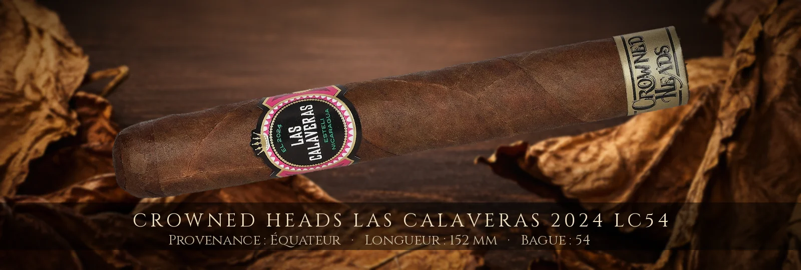Crowned Heads Las Calaveras 2024 LC54 — Crowned Heads — Équateur
