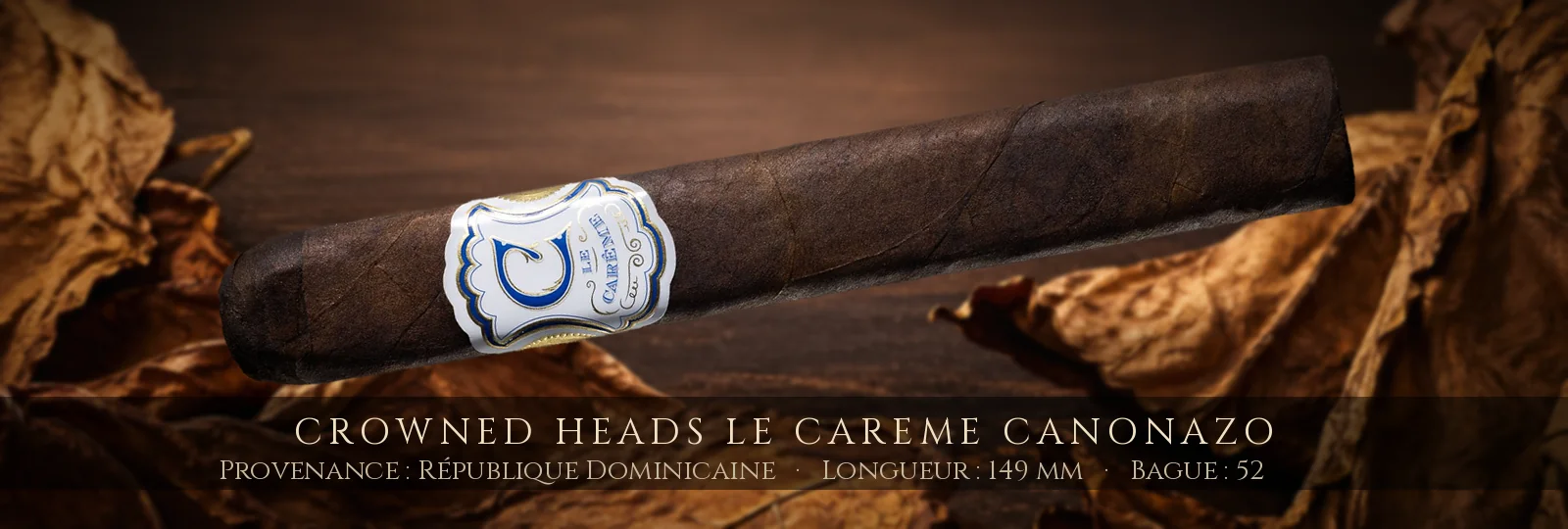 Crowned Heads Le Careme Canonazo — Crowned Heads — République Dominicaine