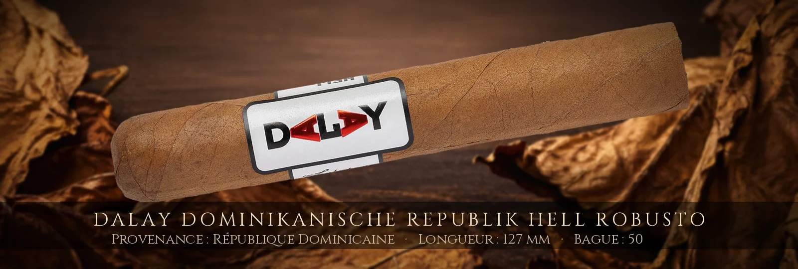 Dalay Dominikanische Republik Hell Robusto — Dalay — République Dominicaine