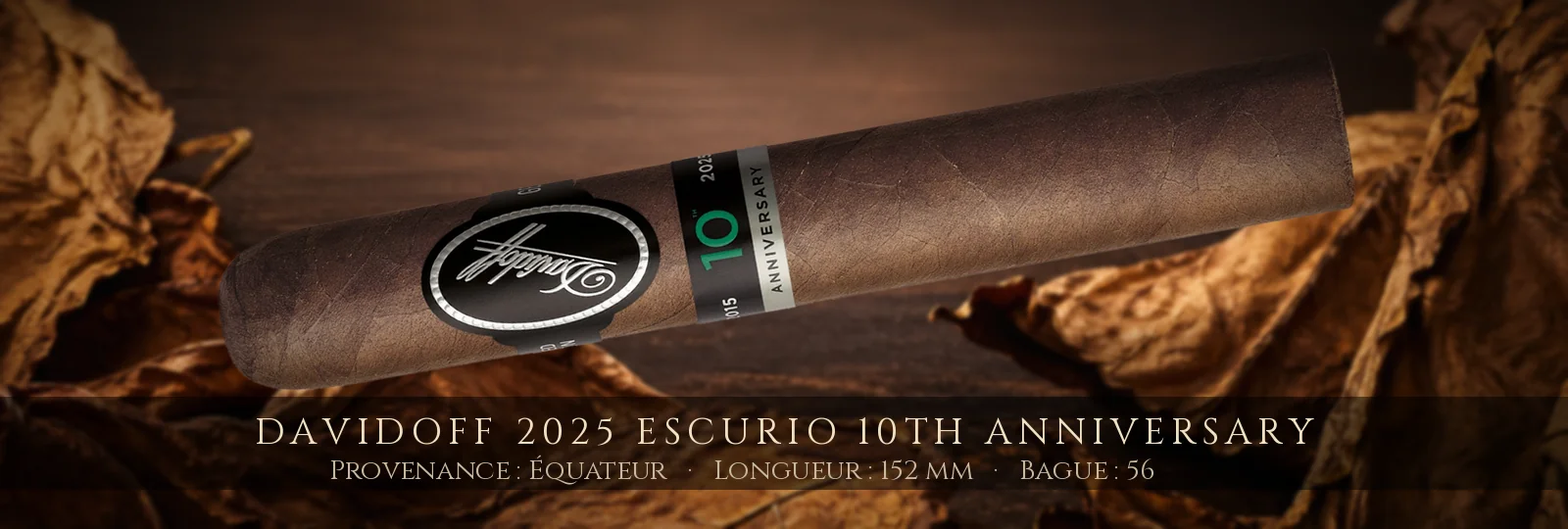 Davidoff 2025 Escurio 10th Anniversary — Davidoff — Équateur