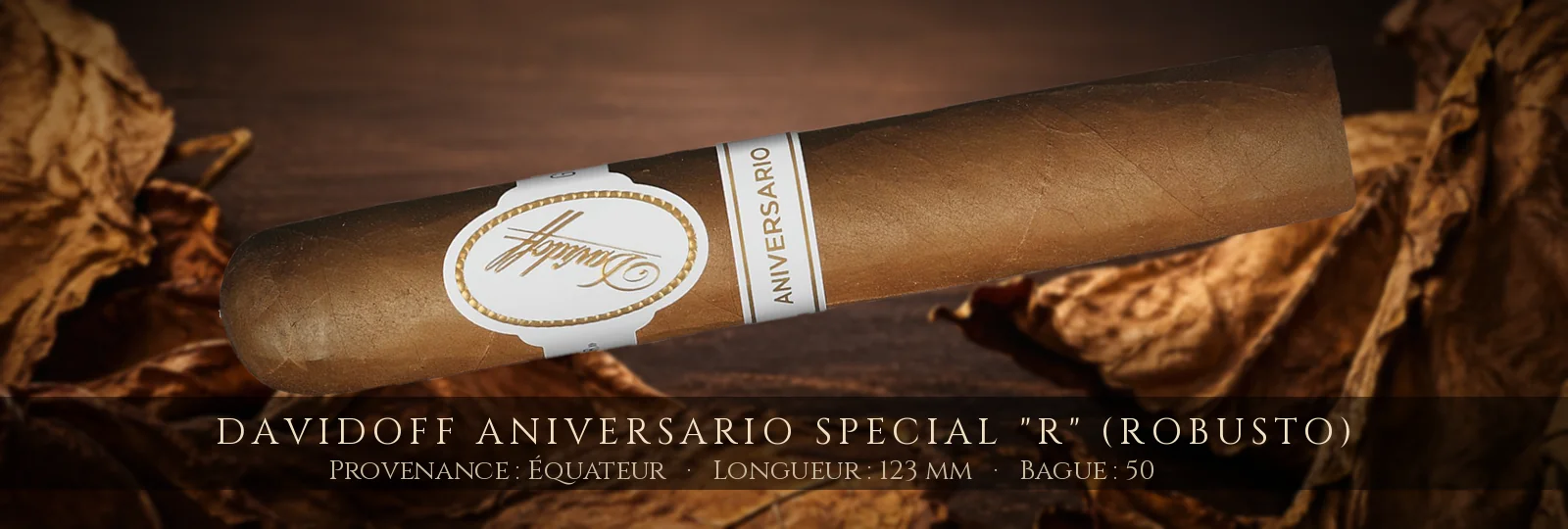 Davidoff Aniversario Special "R" (Robusto) — Davidoff — Équateur