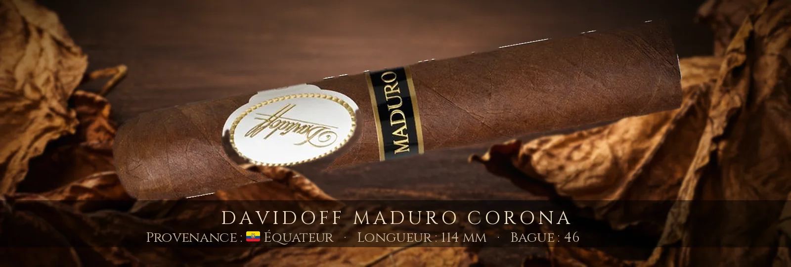 Davidoff Maduro Corona — Davidoff — Équateur