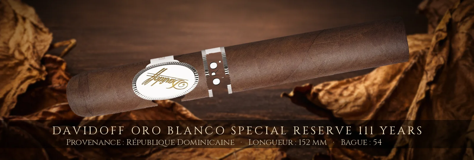 Davidoff Oro Blanco Special Reserve 111 Years — Davidoff — République Dominicaine