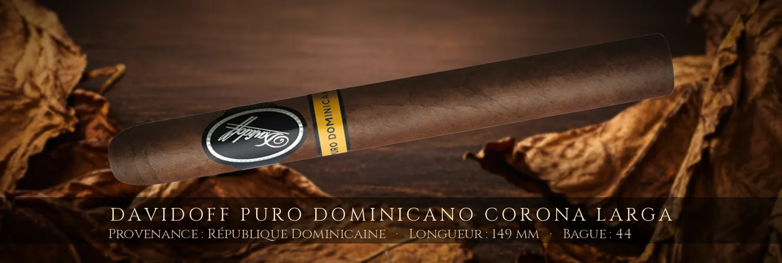 Davidoff Puro Dominicano Corona Larga — Davidoff — République Dominicaine