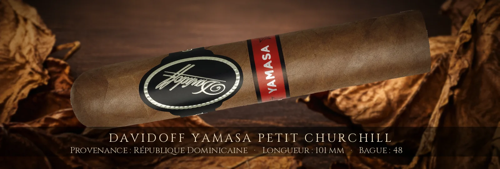 Davidoff Yamasa Petit Churchill — Davidoff — République Dominicaine