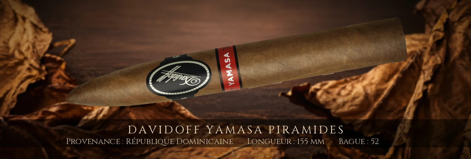 Davidoff Yamasa Piramides — Davidoff — République Dominicaine