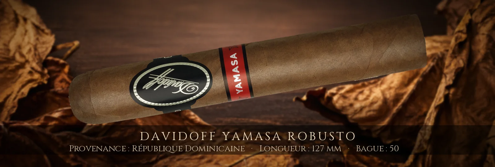 Davidoff Yamasa Robusto — Davidoff — République Dominicaine