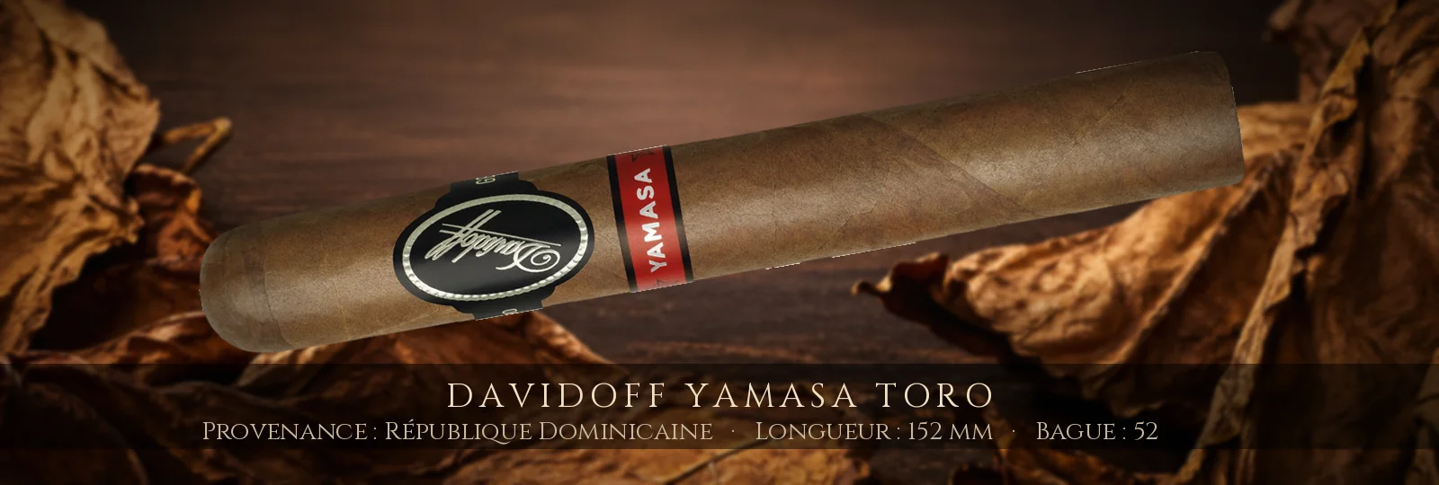 Davidoff Yamasa Toro — Davidoff — République Dominicaine