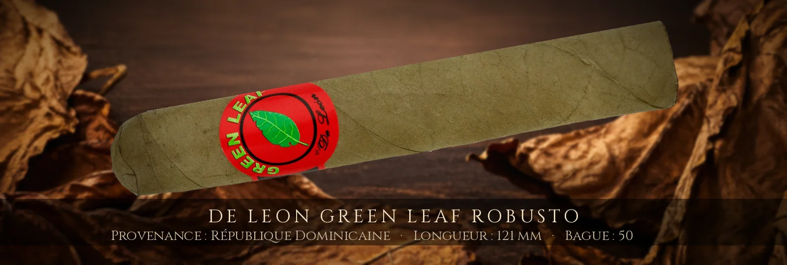 De Leon Green Leaf Robusto — De Leon — République Dominicaine