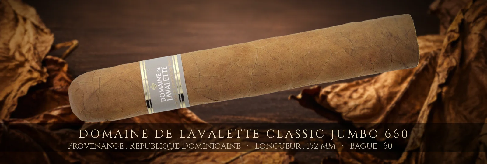 Domaine de Lavalette Classic Jumbo 660 — Domaine de Lavalette — République Dominicaine
