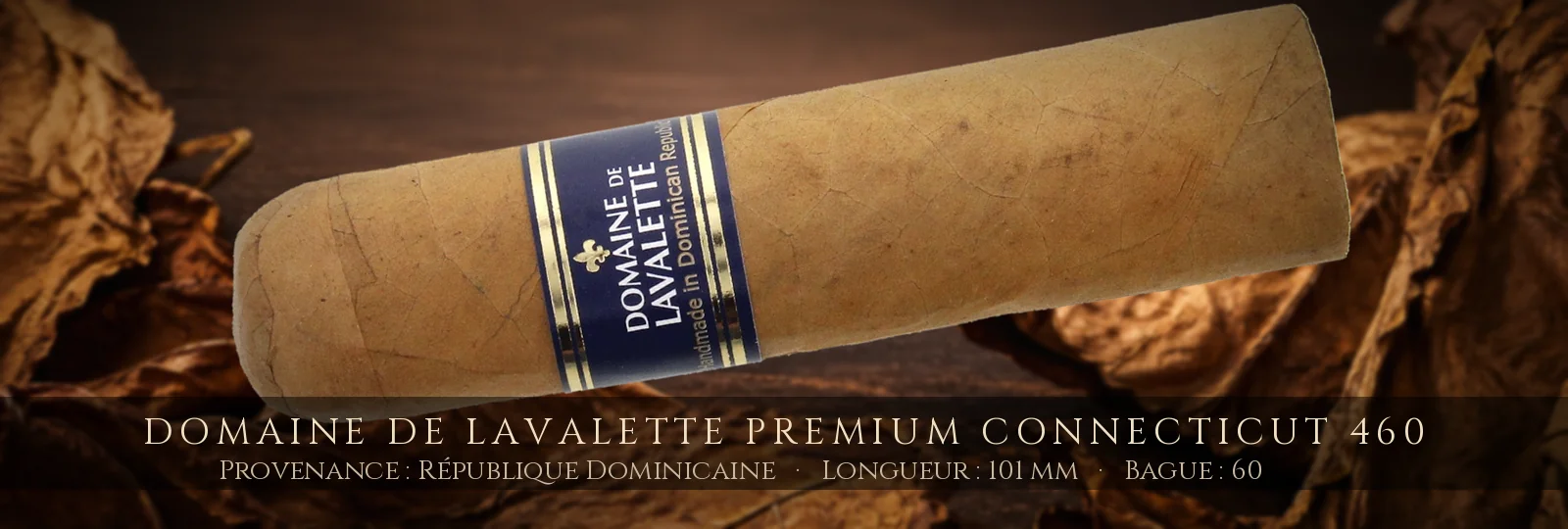 Domaine de Lavalette Premium Connecticut 460 — Domaine de Lavalette — République Dominicaine