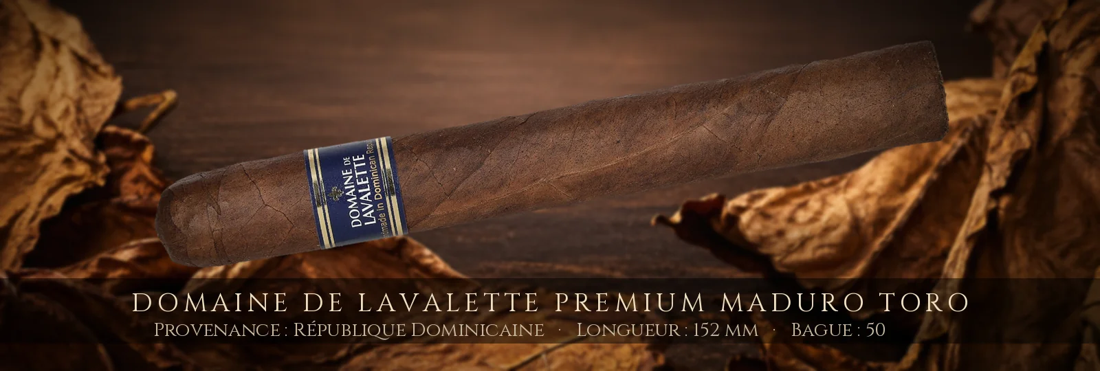 Domaine de Lavalette Premium Maduro Toro — Domaine de Lavalette — République Dominicaine