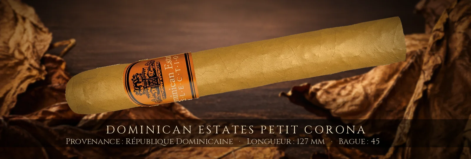 Dominican Estates Petit Corona — Dominican Estates — République Dominicaine