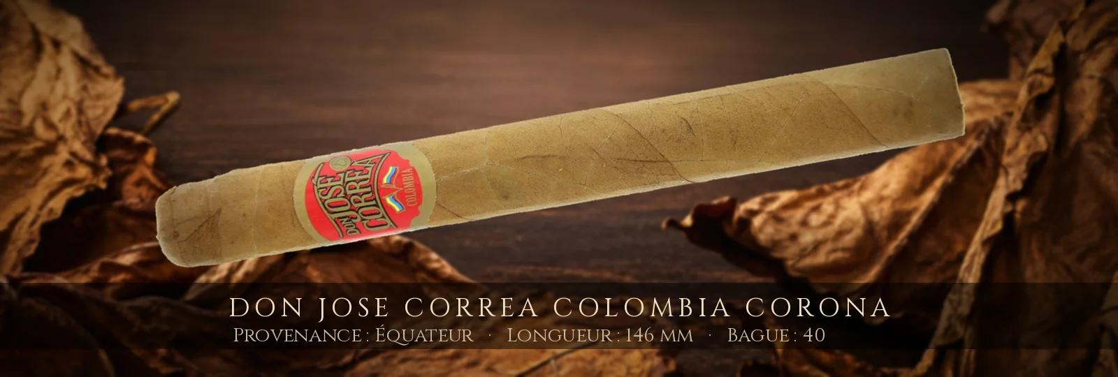 Don Jose Correa Colombia Corona — Don Jose Correa — Équateur